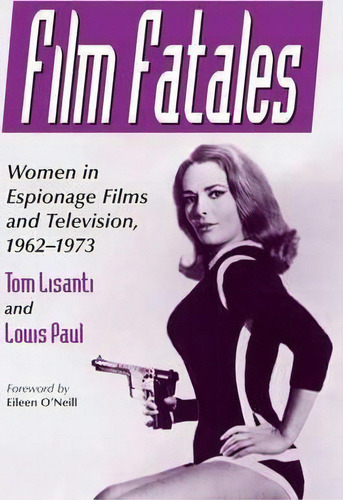 Film Fatales, De Tom Lisanti. Editorial Mcfarland Co Inc, Tapa Blanda En Inglés