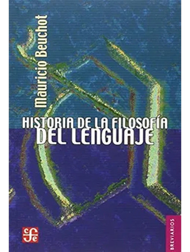 Historia De La Filosofía Del Lenguaje  Mauricio Beuchot