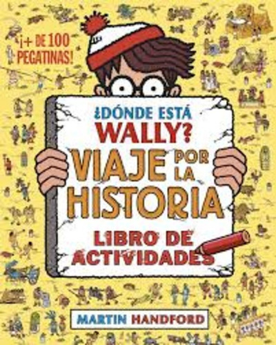 Donde Esta Wally? Viaje Por La Historia - Martin Handford, De Martin Handford. Editorial Blok, Tapa Blanda En Español