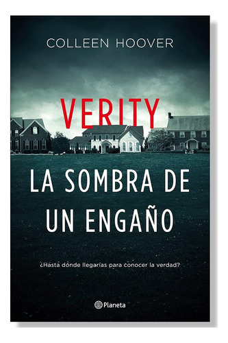 Verity La Sombra De Un Engaño - Colleen Hoover