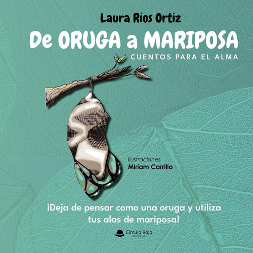 De Oruga A Mariposa: , De Ríos Ortiz, Laura., Vol. 1. Editorial Circulo Rojo Sl, Tapa Pasta Blanda En Español, 2023