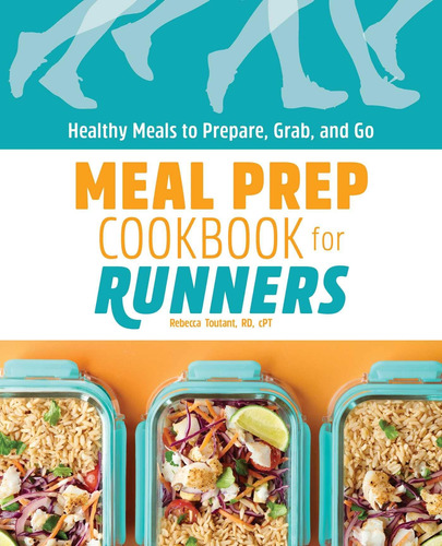 Libro: Meal Prep Cookbook For Runners: Healthy Meals To Prep