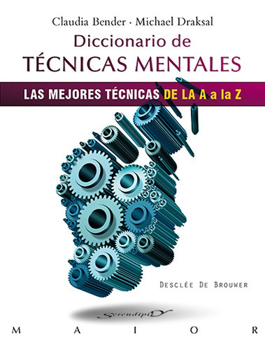 Diccionario De Técnicas Mentales, De Michael Draksal Y Claudia Bender. Editorial Desclée De Brouwer, Tapa Blanda, Edición 1 En Español, 2013