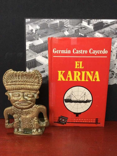 Germán Castro Caycedo - El Karina - Literatura Colombiana 