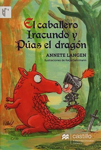 Libro Caballero Iracundo Y Puas El Dragon - Nuevo