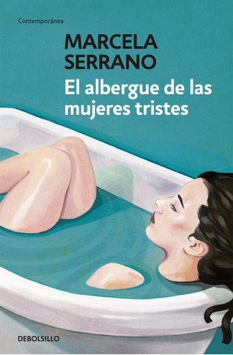 El Albergue De Las Mujeres Tristes / Marcela Serrano