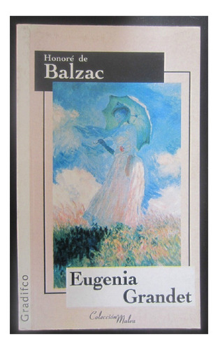 Eugenia Grandet, Honoré De Balzac, Editorial Gradifco.