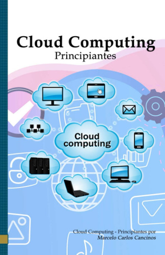 Libro: Computación En La Nube: Principiantes: Edición Blanca