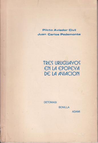 Pioneros Aviacion Uruguay Detomasi Bonilla Adami X Pedemonte