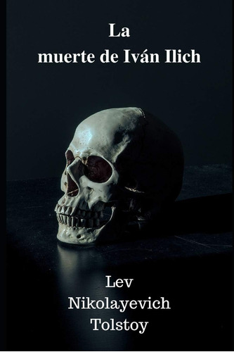 Libro: La Muerte De Iván Ilich (spanish Edition)