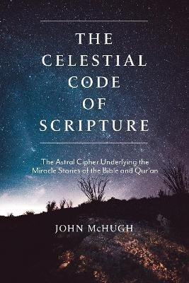 Libro The Celestial Code Of Scripture : The Astral Cipher...