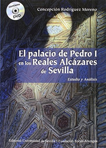 Libro El Palacio De Pedro I En Los Reales Alcazares De S De