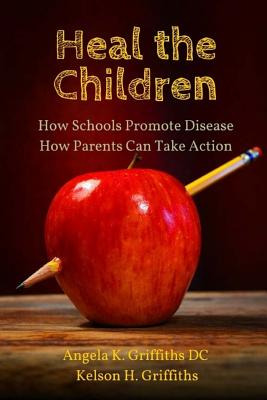 Libro Heal The Children: How Schools Promote Disease -- H...