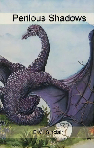 Perilous Shadows, De E. M. Sinclair. Editorial Murrell Press, Tapa Blanda En Inglés