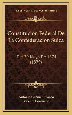 Libro Constitucion Federal De La Confederacion Suiza : De...