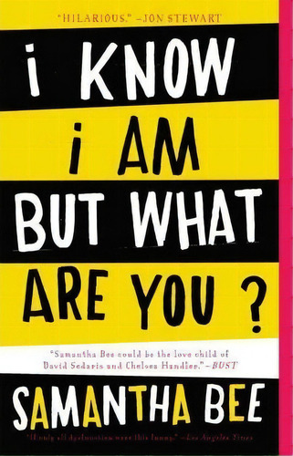 I Know I Am, But What Are You?, De Samantha Bee. Editorial Simon & Schuster, Tapa Blanda En Inglés
