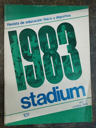 Stadium Nº 101 * Octubre 1983 * Educacion Fisica Y Deportiva