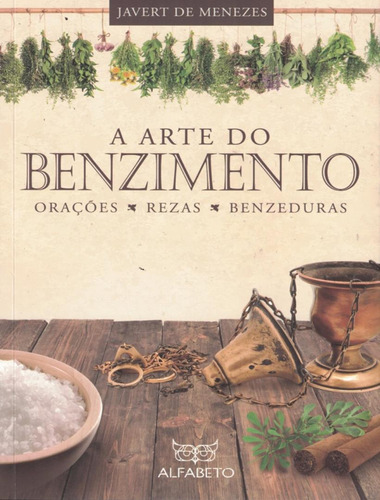 Arte Do Benzimento, A