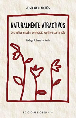 Naturalmente Atractivos (salud Y Vida Natural)