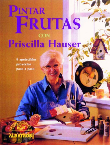 Pintar Frutas Con Priscilla Hauser - Priscilla Houser