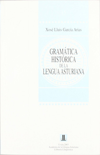 Gramatica Historica De La Lengua Asturiana