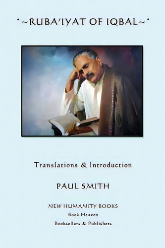 Ruba'iyat Of Iqbal, De Smith, Paul. Editorial Createspace, Tapa Blanda En Inglés