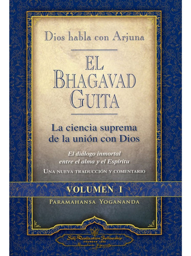 Bhagavad Guita, El. La Ciencia Suprema De La Union Con Dios