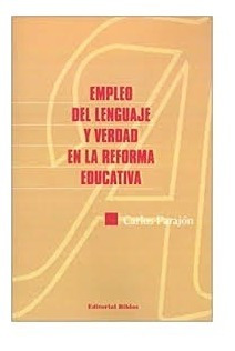 Empleo Del Lenguaje Y Verdad En La Reforma Educativa
