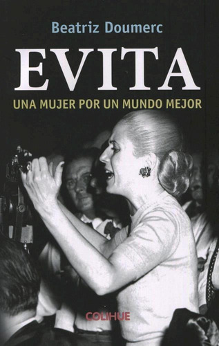 Evita Una Mujer Por Un Mundo Mejor