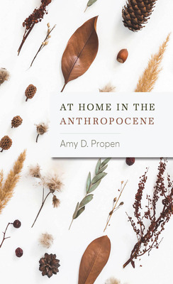 Libro At Home In The Anthropocene - Propen, Amy D.