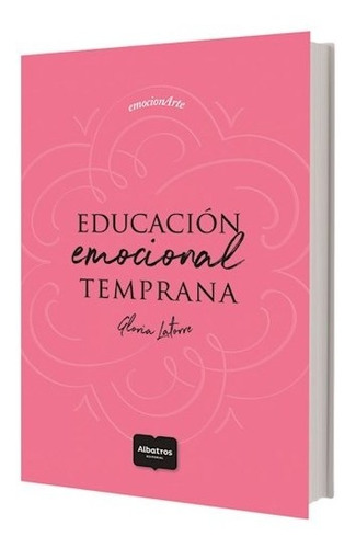 Educacion Emocional Temprana - Latorre Gloria