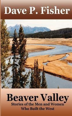 Libro Beaver Valley : Stories Of The Men And Women Who Bu...