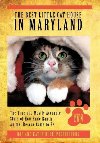 The Best Little Cat House In Maryland, De Bob And Kathy Rude. Editorial Authorhouse, Tapa Dura En Inglés