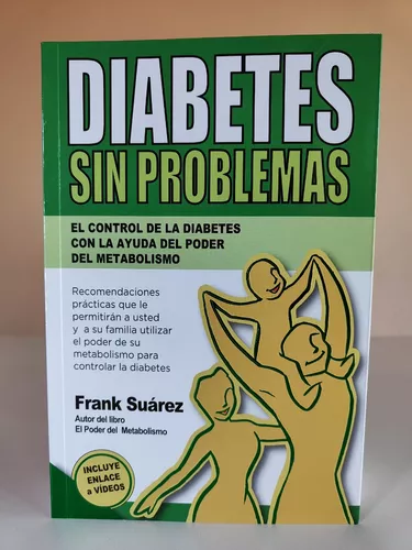 Diabetes Sin Problemas Frank Suarez Libro Libros El Poder Del