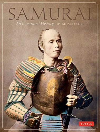 Book : Samurai An Illustrated History - Kure, Mitsuo