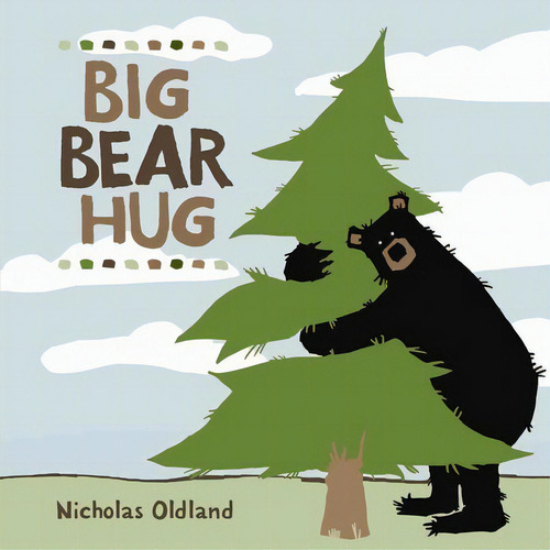 Big Bear Hug, De Nicholas Oldland. Editorial Kids Can Press, Tapa Blanda En Inglés