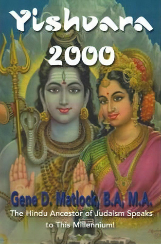Yishvara 2000, De Gene D Matlock. Editorial Writers Showcase Press, Tapa Blanda En Inglés