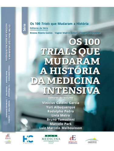 Os 100 Trials Que Mudaram A História Da Medicina Intensiva, De Luiz Marcelo; Marcelo Sá Malbouisson. Editora Dos Editores, Capa Mole Em Português