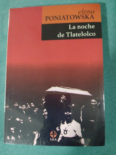 Libro La Noche De Tlatelolco De Elena Poniatowska