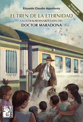 Tren De La Eternidad La Extraordinaria Vida Del Doctor Mara