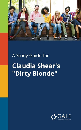 Libro: A Study Guide For Claudia Shears  Dirty Blonde 