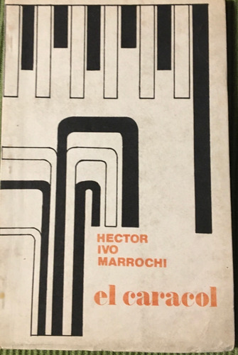 Libro Novela El Caracol Hector Marochi + El Nudo Ciego