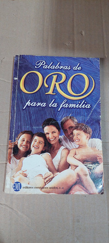 Palabras De Oro Para La Familia , Año 2005 , 91 Paginas