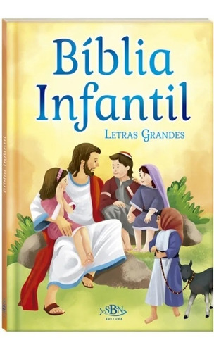 Bíblia Infantil (letras Grandes) Ilustrada Para Crianças