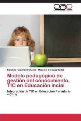 Modelo Pedagogico De Gestion Del Conocimiento, Tic En Edu...