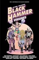 Comprar Black Hammer. Visiones 2 - Lemire, Rubin Y Otros