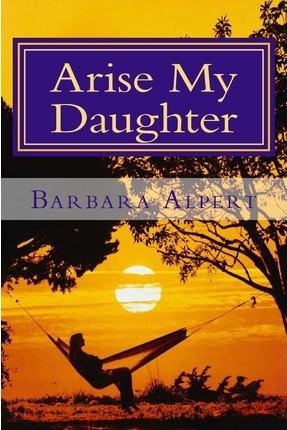 Libro Arise My Daughter - Barbara A Alpert