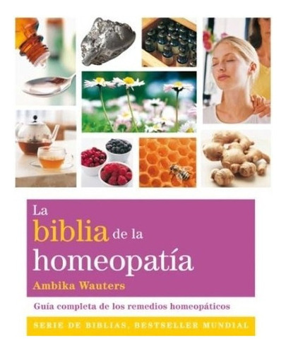 La Biblia De La Homeopatia (nueva Edicion) - Ambika Wauters