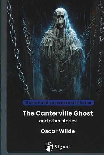 The Canterville Ghost And Other Stories - Wilde Oscar