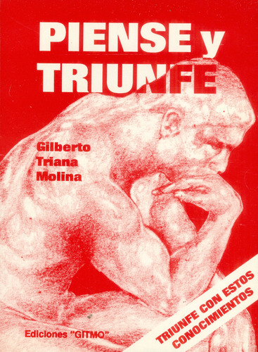 Piense Y Triunfe, De Gilberto Triana Molina. Editorial Adiec, Tapa Blanda, Edición 1991 En Español